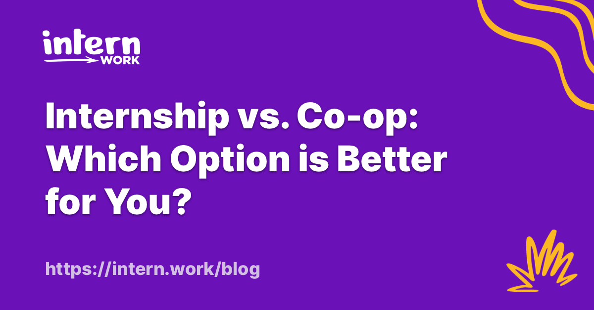 Internship Vs. Co-op: Which Option Is Better For You?